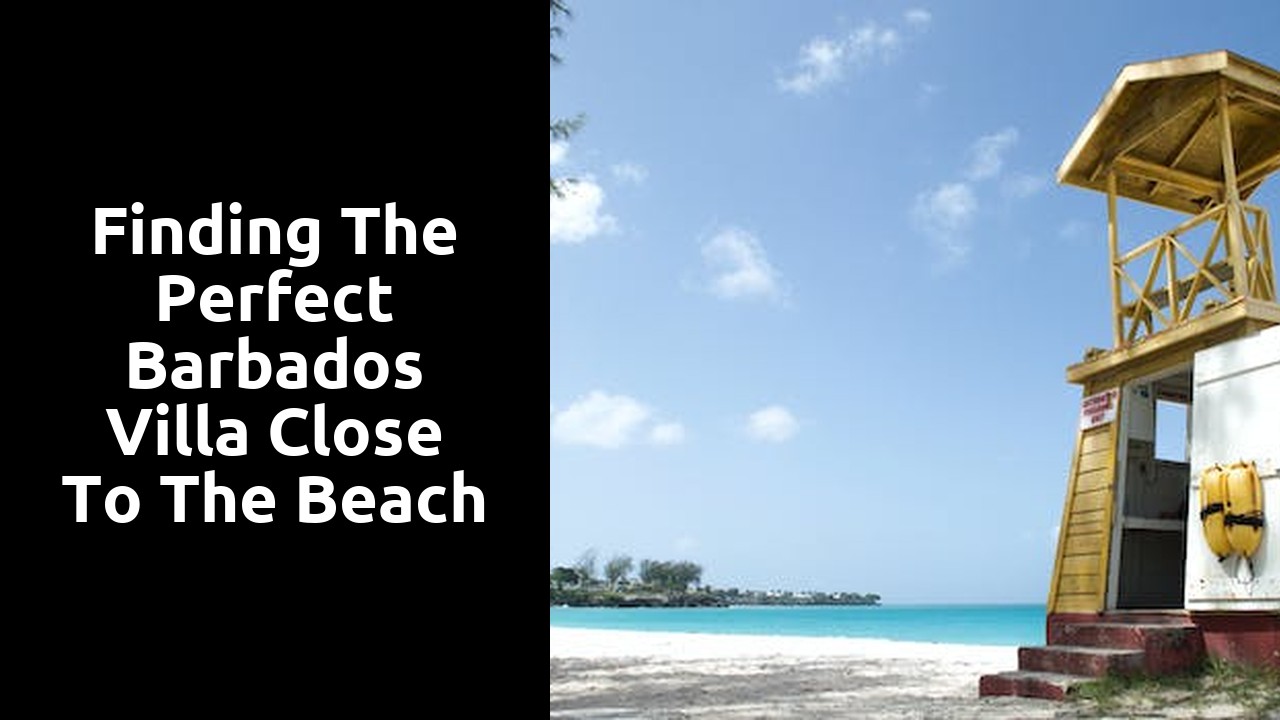 Finding the Perfect Barbados Villa Close to the Beach