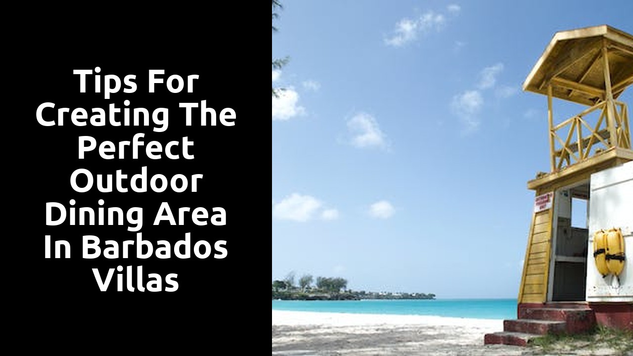 Tips for Creating the Perfect Outdoor Dining Area in Barbados Villas
