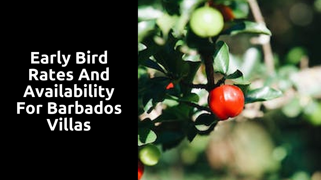 Early bird rates and availability for Barbados villas