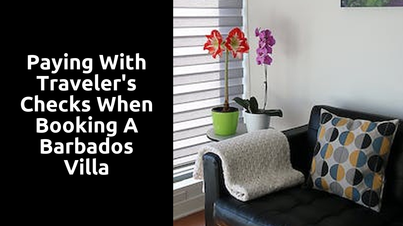 Paying with traveler's checks when booking a Barbados villa
