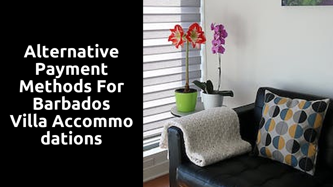 Alternative payment methods for Barbados villa accommodations