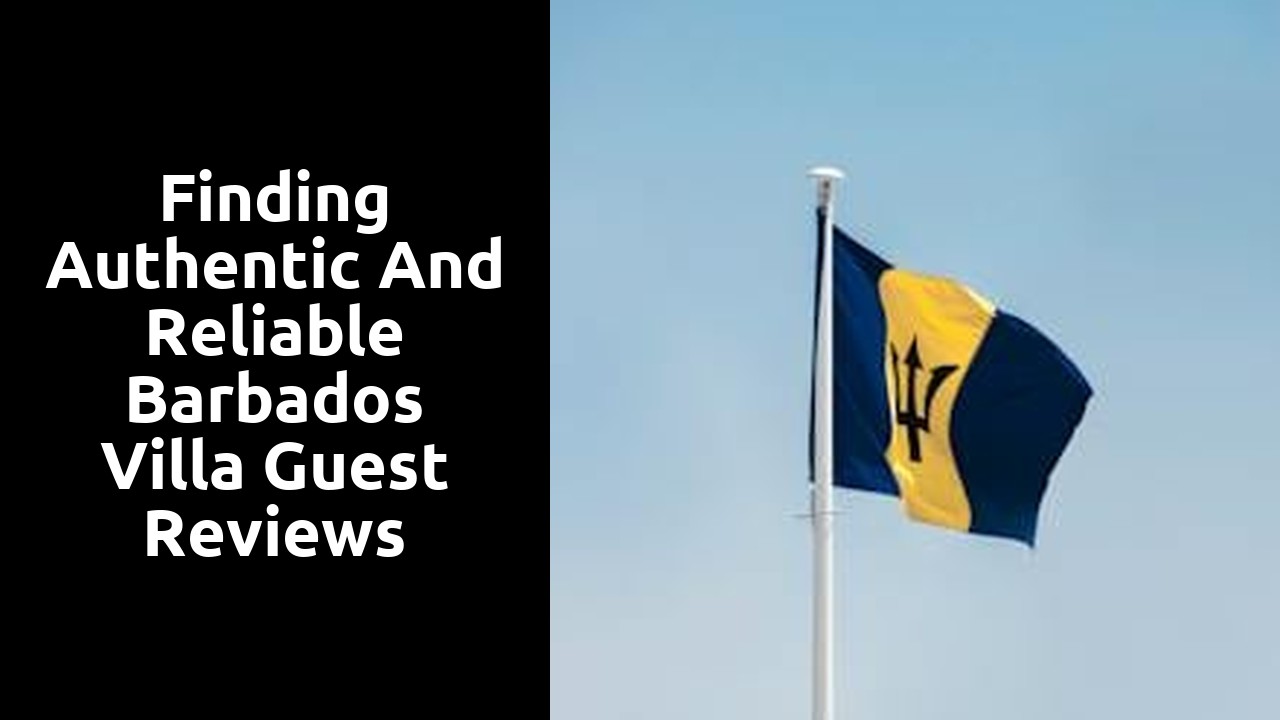 Finding Authentic and Reliable Barbados Villa Guest Reviews